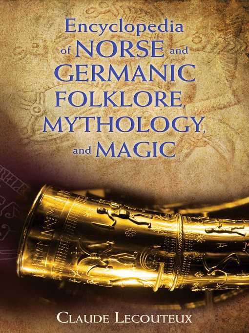 Title details for Encyclopedia of Norse and Germanic Folklore, Mythology, and Magic by Claude Lecouteux - Available
